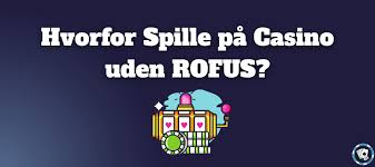 Fordele ved Udenlandske Casinoer Uden ROFUS Fordele ved Udenlandske Casinoer Uden ROFUS