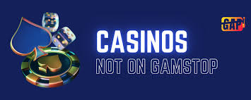 Exploring Casinos Not Registered on Gamstop A New Gambler's Paradise Exploring Casinos Not Registered on Gamstop A New Gambler's Paradise